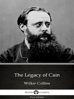 cover image of The Legacy of Cain by Wilkie Collins--Delphi Classics (Illustrated)